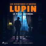 Le Piège infernal – Les aventures d'Arsène Lupin