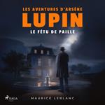 Le Fétu de paille – Les aventures d'Arsène Lupin, gentleman cambrioleur