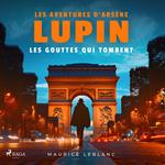 Les Gouttes qui tombent – Les aventures d'Arsène Lupin