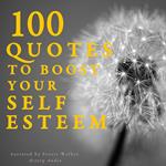 100 Quotes to Boost your Self-Esteem