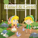Hansel and Gretel, a fairytale