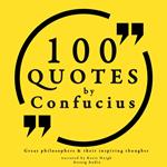 100 quotes by Confucius: Great philosophers & their inspiring thoughts