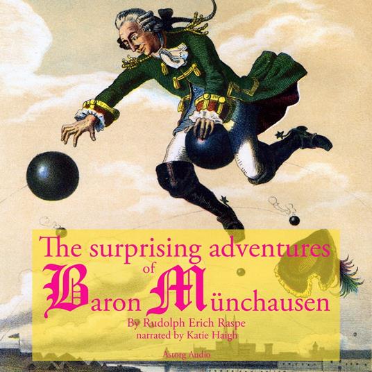 The startling adventure of Baron Munchausen, a classic tale