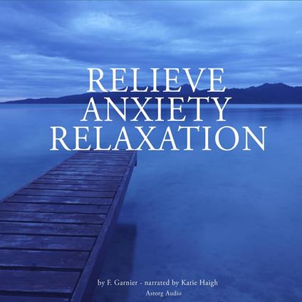 Relieve anxiety relaxation