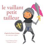 Le vaillant petit tailleur, des Frères Grimm