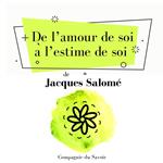 De l'amour de soi a` l'estime de soi