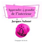 Apprendre a` grandir de l'inte´rieur