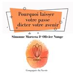 Pourquoi laisser votre passe´ dicter votre avenir