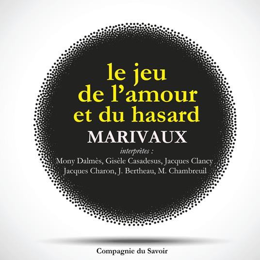 Le jeu de l'amour et du hasard de Marivaux