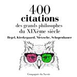 400 citations des grands philosophes du XIXème siècle