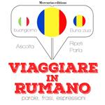 Viaggiare in Rumeno