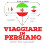 Viaggiare in Persiano