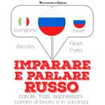 Imparare & parlare Russo