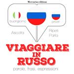 Viaggiare in Russo