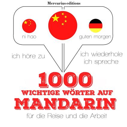 1000 wichtige Wörter auf Mandarin für die Reise und die Arbeit