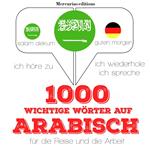 1000 wichtige Wörter auf Arabisch für die Reise und die Arbeit