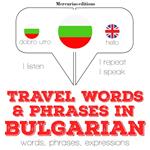 Travel words and phrases in Bulgarian