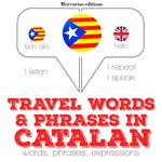 Travel words and phrases in Catalan