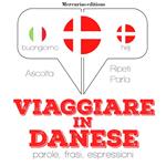 Viaggiare in Danese