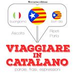 Viaggiare in Catalano