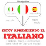 Estoy aprendiendo el italiano