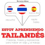 Estoy aprendiendo el tailandés