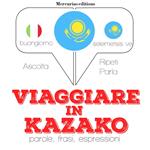 Viaggiare in kazako