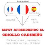 Estoy aprendiendo el criollo caribeño