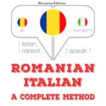 Româna - italiana: o metoda completa