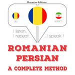 Româna - persana: o metoda completa