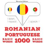 Portugheza - Romania: 1000 de cuvinte de baza