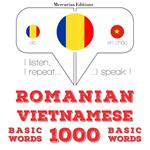 Româna - vietnameza: 1000 de cuvinte de baza
