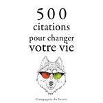 500 citations pour changer votre vie