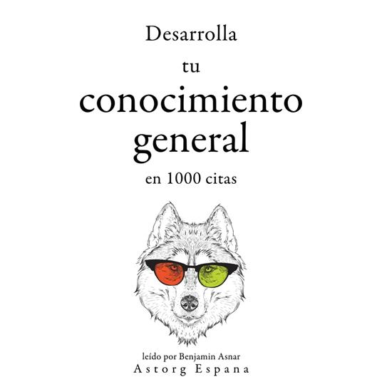 Desarrolla tu conocimiento general en 1000 citas