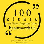 100 Zitate von Pierre-Augustin Caron de Beaumarchais