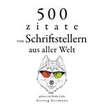 500 Zitate von Schriftstellern aus der ganzen Welt