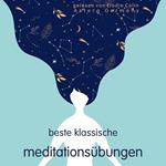 Beste klassische Meditationsübungen