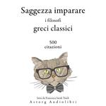 Saggezza imparare i filosofi greci classici 500 citazioni