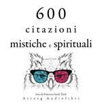 600 citazioni mistiche e spirituali