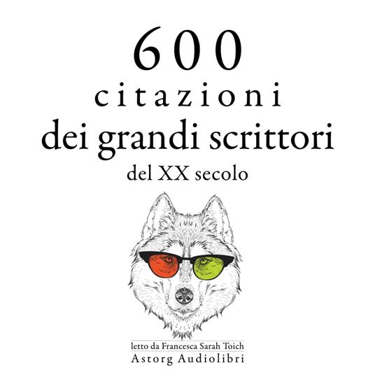 600 citazioni dei grandi scrittori del XX secolo