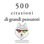 500 citazioni di grandi menti