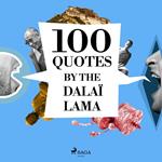 100 Quotes by the Dalaï Lama