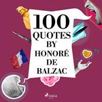 100 Quotes by Honoré de Balzac