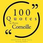 100 Quotes by Pierre Corneille