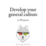 Develop your General Culture in 500 Quotes