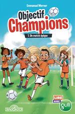 Objectif Champions - Tome 1 Un match épique