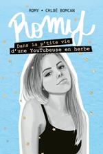 Romy - Dans la p'tite vie d'une YouTubeuse en herbe - Tome 2