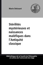 Stérilités mystérieuses et naissances maléfiques dans l'Antiquité classique