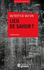 Qu'est-ce qu'un lieu de savoir ?