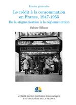 Le crédit à la consommation en France, 1947-1965